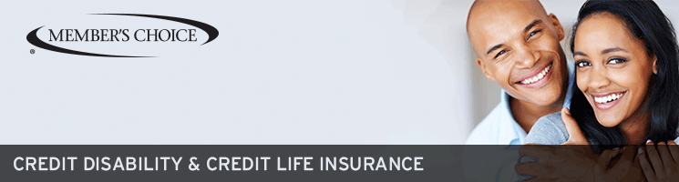 Member's Choice Credit Disability & Credit Life Insurance 